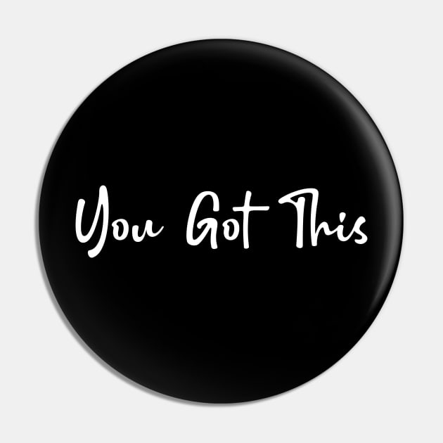 You Got This Pin by Jitterfly