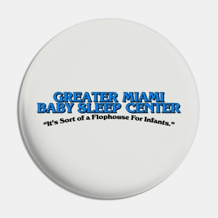Greater Miami Baby Sleep Center Pin