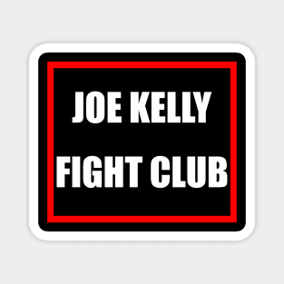 Joe Kelly Magnet