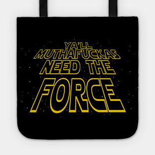 Ya'll MFers need the Force Tote