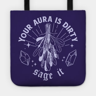 Your Aura Is Dirty, Sage It // Sage That S**t Tote