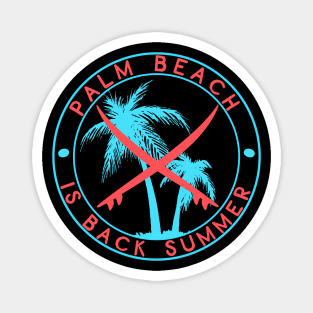 Palm beach is back summer Magnet