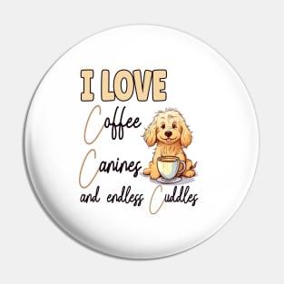 I Love Coffee Canines and Cuddles Golden Retriever Owner Funny Pin