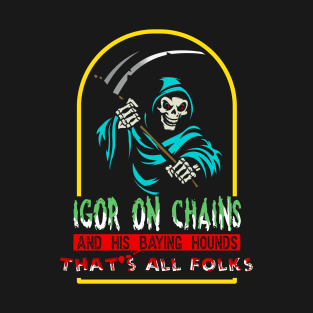 Igor on Chains from the Monster Mash T-Shirt