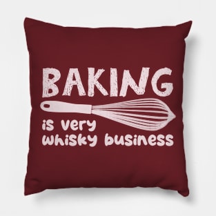 Baking is Very Whisky Business Pillow