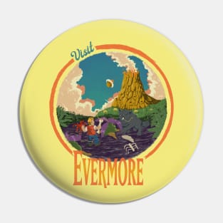 Visit Evermore Pin