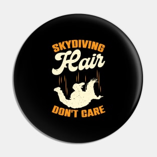 Skydiving Hair Don't Care Skydiver Gift Pin