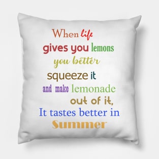 You Better Squeeze  it....... Pillow