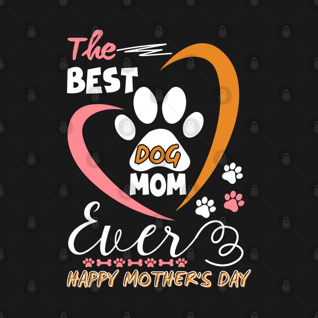 Best Dog mom ever,Funny Womens Letter Print mothers day dog by Emouran