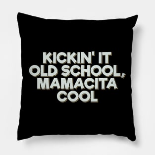 Kickin' it Old School Pillow