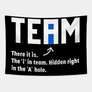 The I In Team Hidden In The A Hole - Front Tapestry