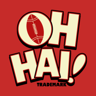 Oh Hai Funny SLogan T-Shirt