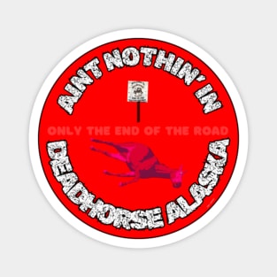 Ain't Nothin' In Deadhorse AL By Abby Anime(c) Magnet