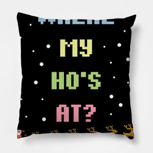 Where My Ho's At Pillow