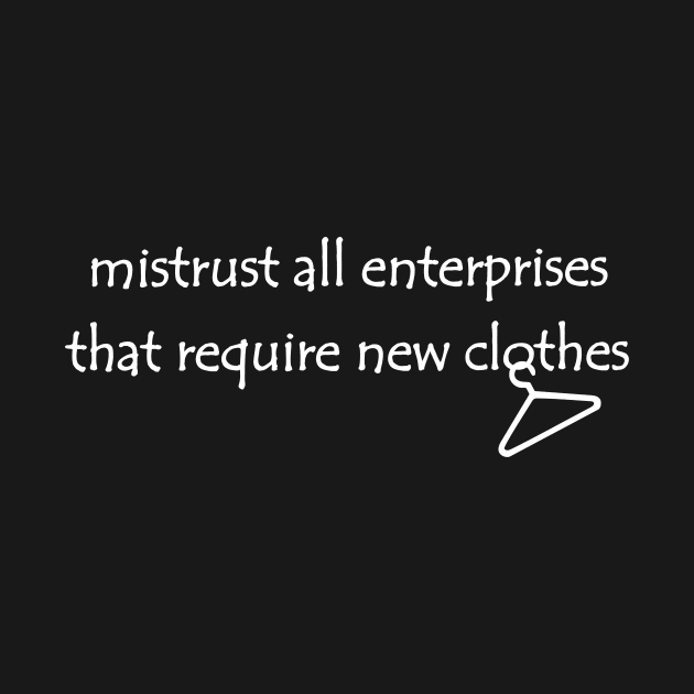 Lispe E.M. Forster quote, Mistrust New Clothes by Lispe