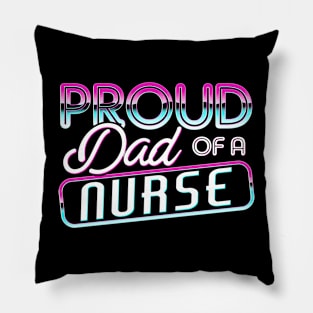 Proud Dad of a Nurse Gifts Nurse Week Gifts Retro Nurse Dad Pillow