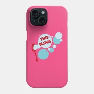 This Blows bubbles Phone Case