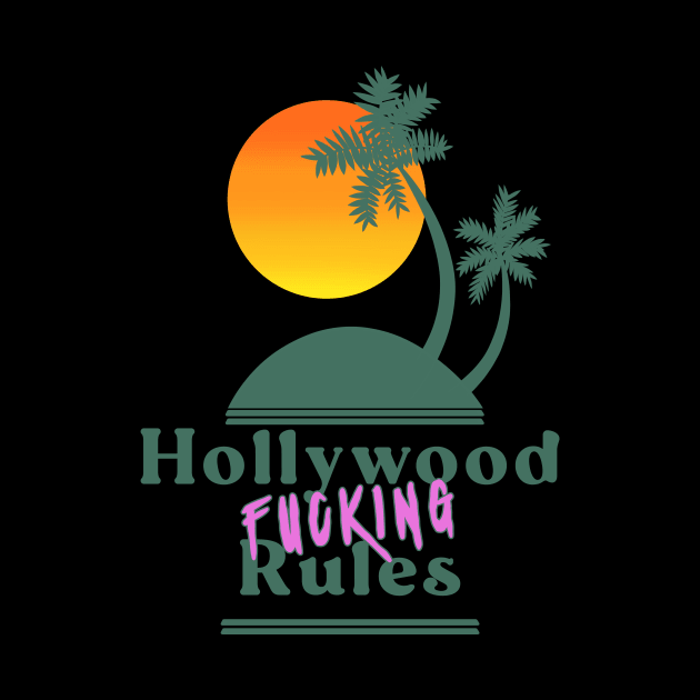 Hollywood Fucking Rules by xenotransplant