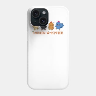 Chicken Whisperer Phone Case