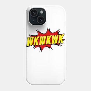 Wkwkwk Phone Case