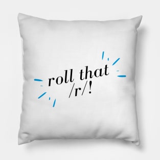 Roll That R! Language Learners struggle Pillow