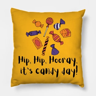 Hip, Hip, Hooray, it's candy day! kids Halloween Pillow