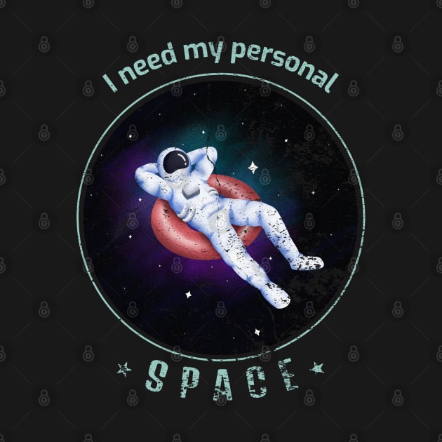 Personal Space Astronaut (Distressed) by Blerdy Laundry