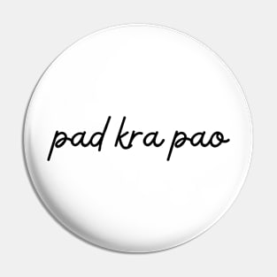 pad kra pao - black Pin