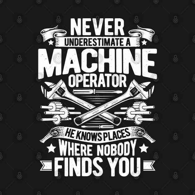 Machine Operator Machinist by Krautshirts