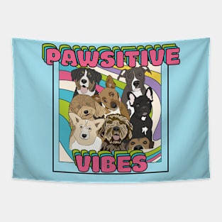 Pawsitive Vibes Dogs Tapestry