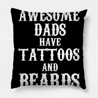 Awesome Dads Have Tattoos And Breads Pillow