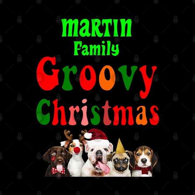 Family Christmas - Groovy Christmas MARTIN family, family christmas t shirt, family pjama t shirt by DigillusionStudio