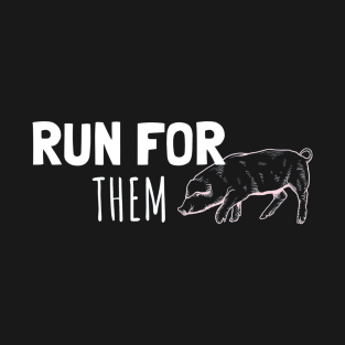 Run For Them - Animal Rights T-Shirt