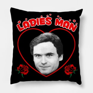 Ted "Ladies Man" Bundy Pillow