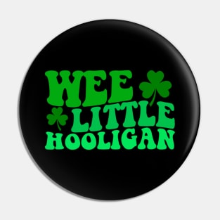 Wee Little Hooligan - Irish St Patrick's Day Funny Pin