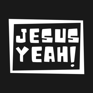 Jesus Yeah! T-Shirt