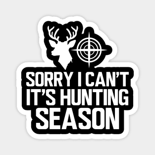 Deer Hunter - Sorry I can't It's hunting season w Magnet