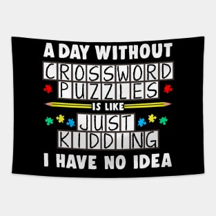 A Day Without Crossword Puzzles Is Like Tapestry