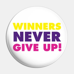 Winners never give up!-multi 1 Pin