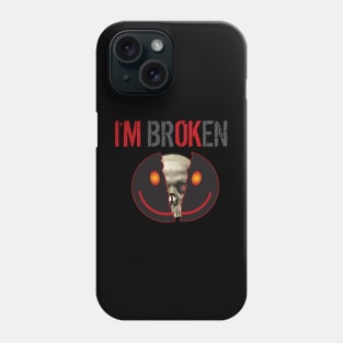 I'M BR(OK)EN (Darker) Phone Case