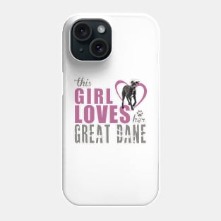 Copy of This girl loves her Great Dane! Especially for Great Dane owners! Phone Case