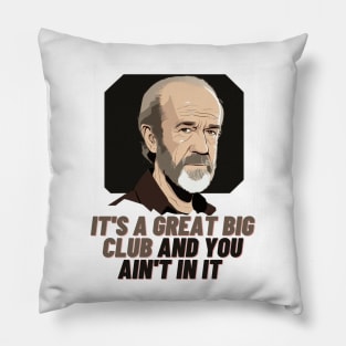 Carlin Was Right! Pillow