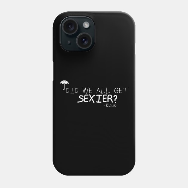 did we all get sexier?-klaus Phone Case by gochiii