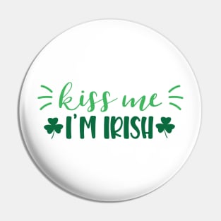 Kiss Me I'm Irish Pin