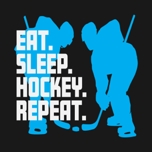 Hockey Eat Sleep Repeat Cool Hockey Lover Team Spirit T-Shirt