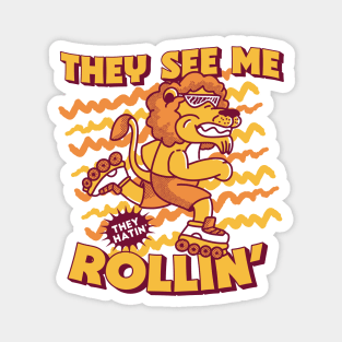 They See Me Rollin' They Hatin' // Rollerblading Lion Magnet