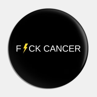 F*CK CANCER Pin