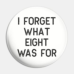 I forget what eight was for Violent Femmes Kiss Off Pin