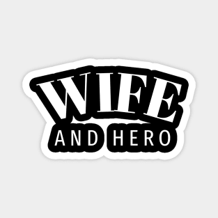 Wife and Hero Magnet