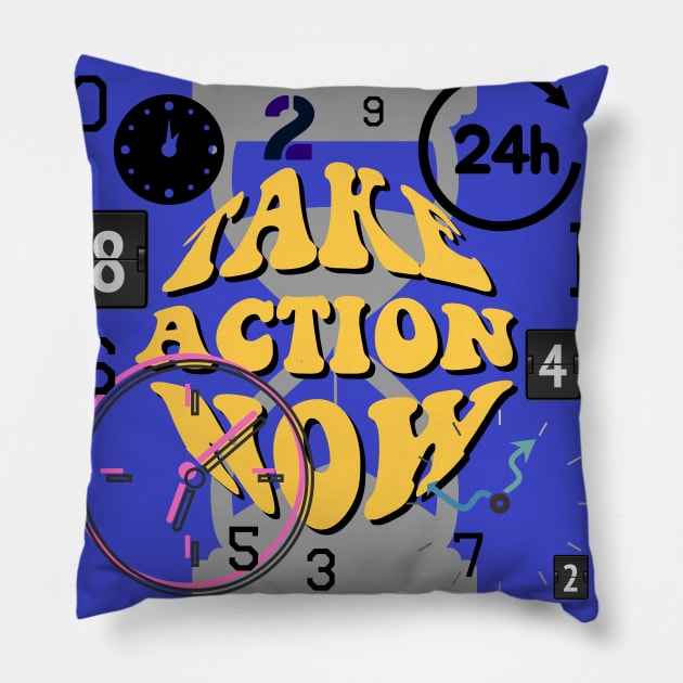 take action now Pillow by zzzozzo